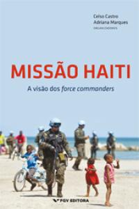 Missão Haiti: a visão dos force commanders