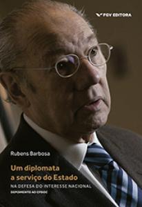 Um diplomata a serviço do Estado: na defesa do interesse nacional