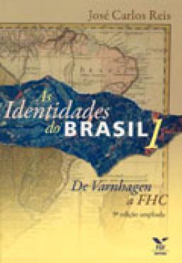 As Identidades do Brasil 1: de Varnhagem a FHC