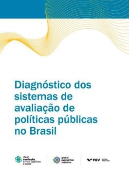 Diagnóstico dos sistemas de avaliação de políticas públicas no Brasil